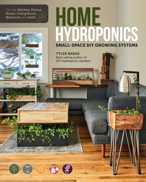 Home Hydroponics: Small-space DIY growing systems for the kitchen, dining room, living room, bedroom, and bath - FULL INSTANT DOWNLOAD | PDF DOCX EPUB