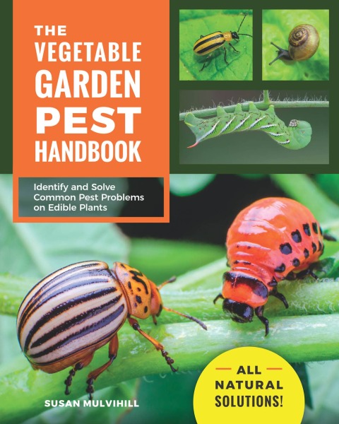 The Vegetable Garden Pest Handbook: Identify and Solve Common Pest Problems on Edible Plants - All Natural Solutions! - FULL INSTANT DOWNLOAD | PDF DOCX EPUB