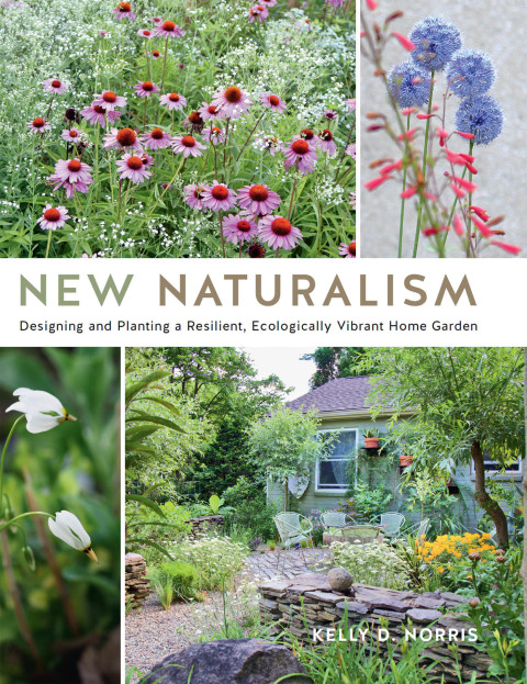 New Naturalism: Designing and Planting a Resilient, Ecologically Vibrant Home Garden - FULL INSTANT DOWNLOAD | PDF DOCX EPUB