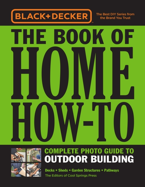 Black & Decker The Book of Home How-To Complete Photo Guide to Outdoor Building: Decks • Sheds • Garden Structures • Pathways - FULL INSTANT DOWNLOAD | PDF DOCX EPUB