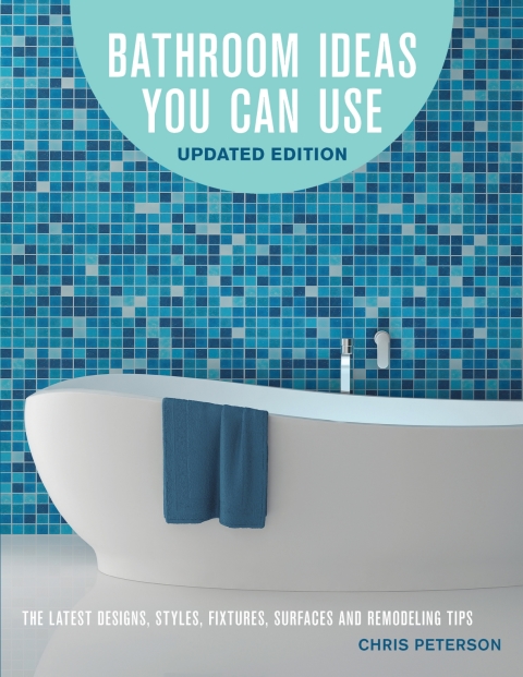 Bathroom Ideas You Can Use, Updated Edition: The Latest Designs, Styles, Fixtures, Surfaces and Remodeling Tips, 2nd Edition - FULL INSTANT DOWNLOAD | PDF DOCX EPUB