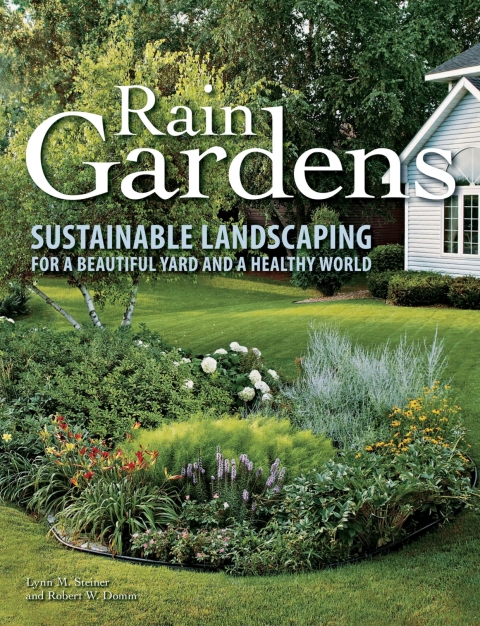 Rain Gardens: Sustainable Landscaping for a Beautiful Yard and a Healthy World - FULL INSTANT DOWNLOAD | PDF DOCX EPUB