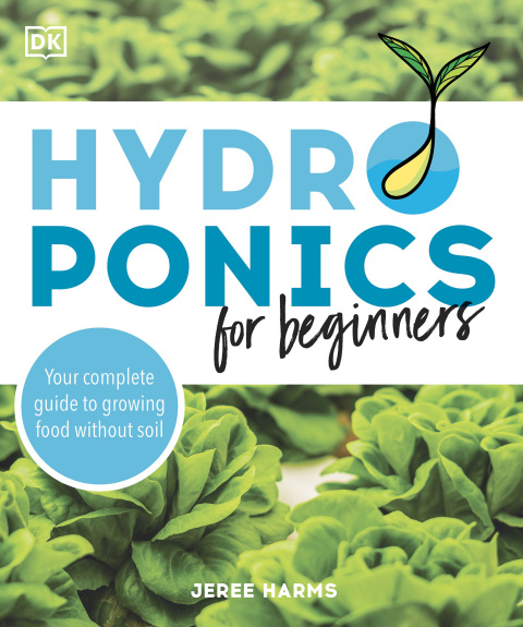 Hydroponics for Beginners: Your Complete Guide to Growing Food Without Soil - FULL INSTANT DOWNLOAD | PDF DOCX EPUB