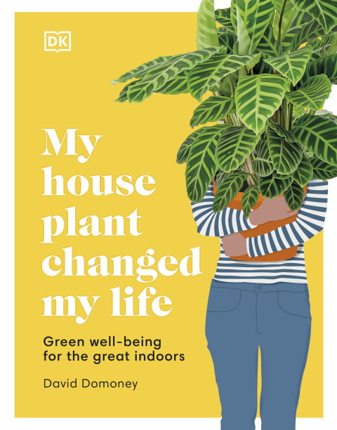 My Houseplant Changed My Life: Green well-being for the great indoors - FULL INSTANT DOWNLOAD | PDF DOCX EPUB
