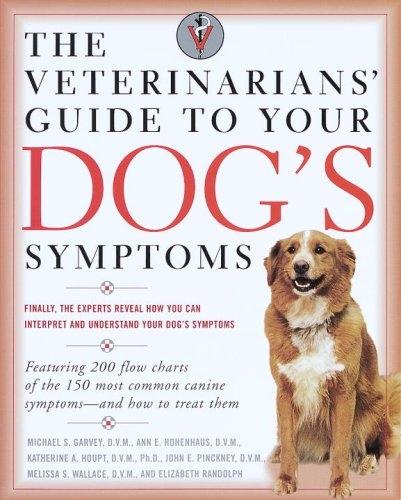The Veterinarians' Guide to Your Dog's Symptoms - FULL INSTANT DOWNLOAD | PDF DOCX EPUB