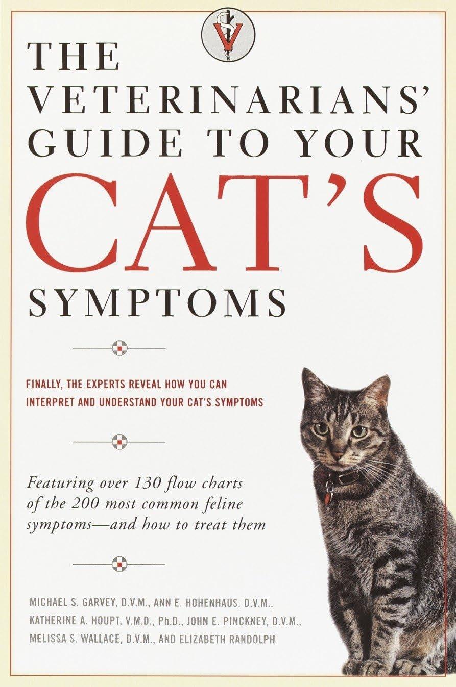 The Veterinarians' Guide to Your Cat's Symptoms - FULL INSTANT DOWNLOAD | PDF DOCX EPUB