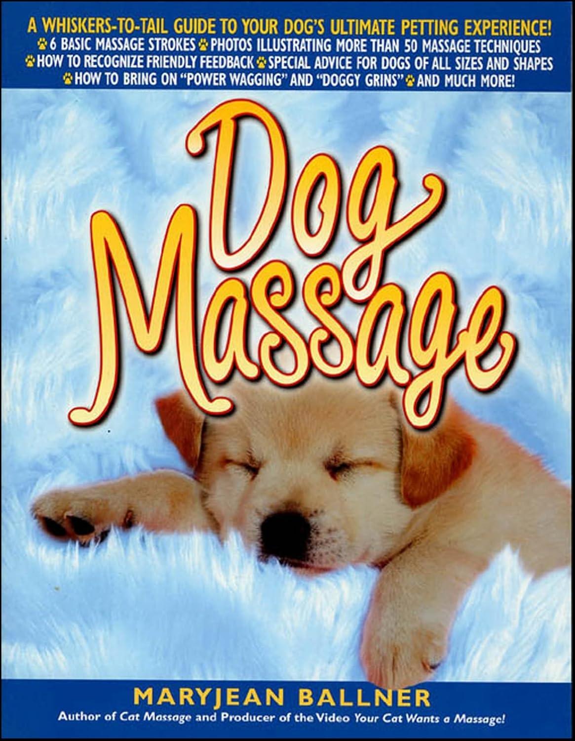 Dog Massage: A Whiskers-to-Tail Guide to Your Dog's Ultimate Petting Experience - FULL INSTANT DOWNLOAD | PDF DOCX EPUB