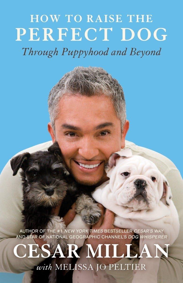 How to Raise the Perfect Dog: Through Puppyhood and Beyond - FULL INSTANT DOWNLOAD | PDF DOCX EPUB