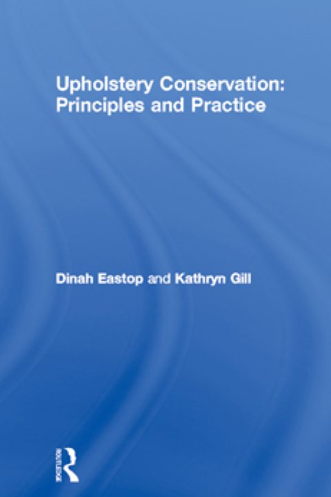Upholstery Conservation: Principles and Practice, 1st Edition - FULL INSTANT DOWNLOAD | PDF DOCX EPUB