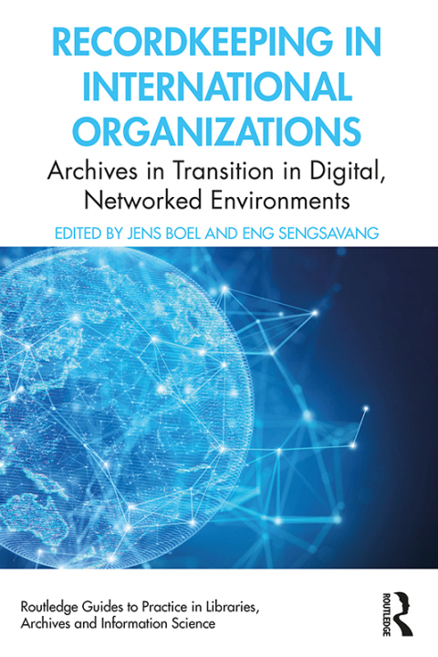 Recordkeeping in International Organizations: Archives in Transition in Digital, Networked Environments, 1st Edition - FULL INSTANT DOWNLOAD | PDF DOCX EPUB