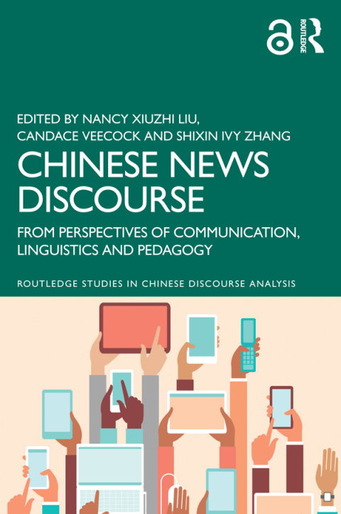 Chinese News Discourse: From Perspectives of Communication, Linguistics and Pedagogy, 1st Edition - FULL INSTANT DOWNLOAD | PDF DOCX EPUB
