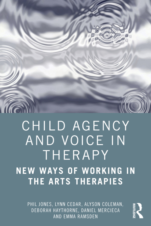 Child Agency and Voice in Therapy: New Ways of Working in the Arts Therapies, 1st Edition - FULL INSTANT DOWNLOAD | PDF DOCX EPUB