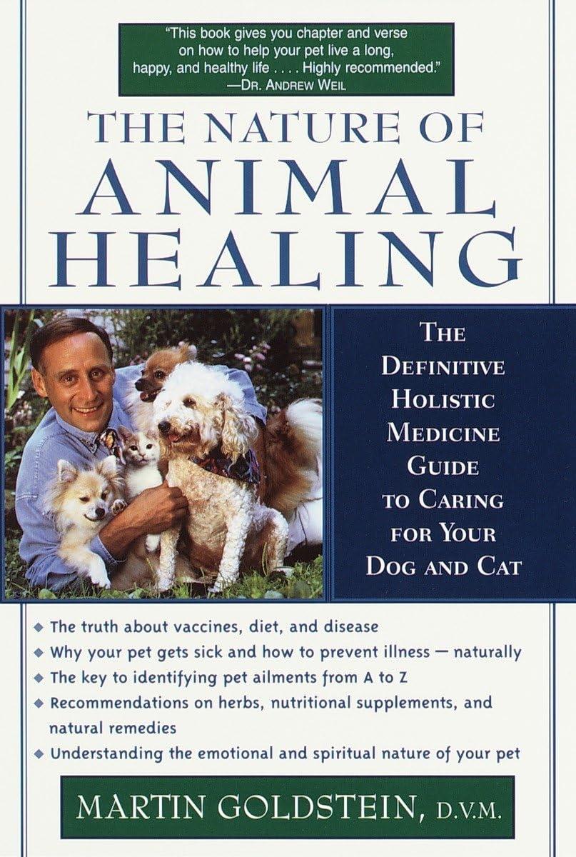 The Nature of Animal Healing: The Definitive Holistic Medicine Guide to Caring for Your Dog and Cat - FULL INSTANT DOWNLOAD | PDF DOCX EPUB