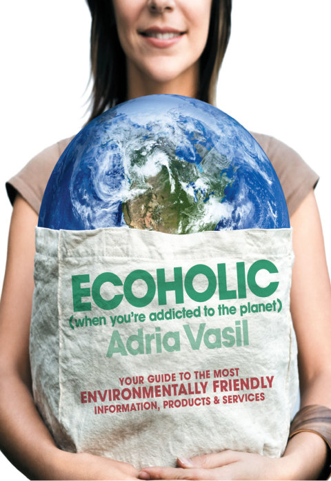 Ecoholic: Your Guide to the Most Environmentally Friendly Information, Products, and Services - FULL INSTANT DOWNLOAD | PDF DOCX EPUB