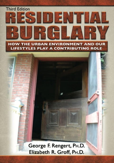 Residentail Burglary How the Urban Environment and Our Lifestyles Play a Contributing Role, 3rd Edition - FULL INSTANT DOWNLOAD | PDF DOCX EPUB
