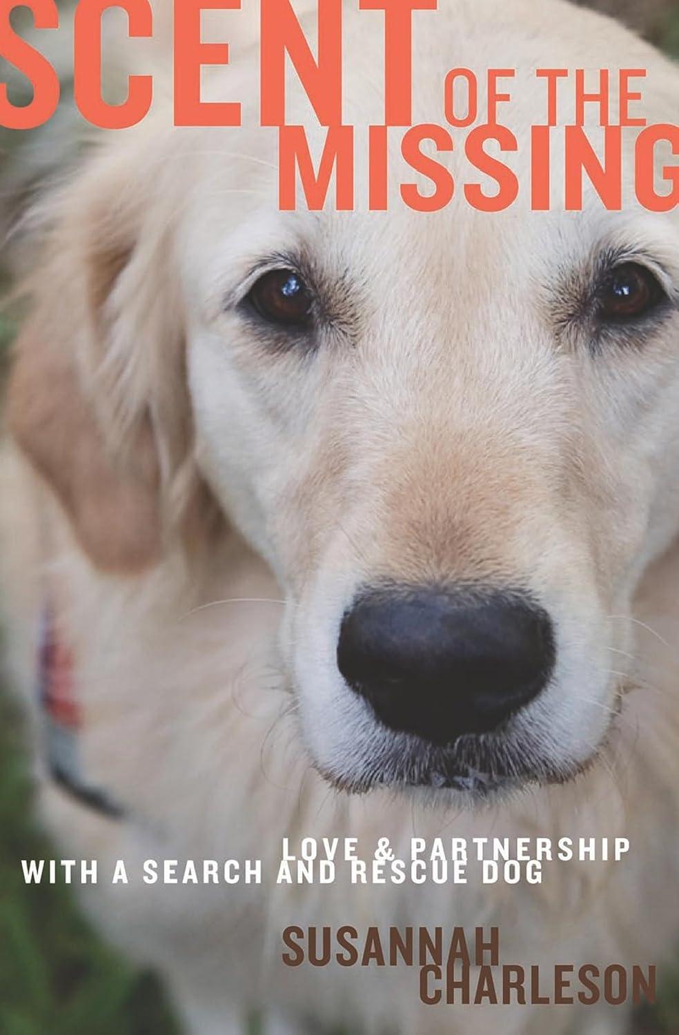 Scent of the Missing: Love and Partnership with a Search-and-Rescue Dog - FULL INSTANT DOWNLOAD | PDF DOCX EPUB