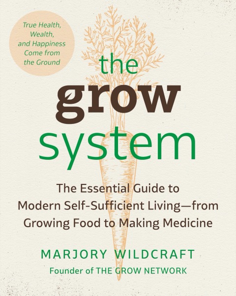The Grow System: True Health, Wealth, and Happiness Come from the Ground - FULL INSTANT DOWNLOAD | PDF DOCX EPUB