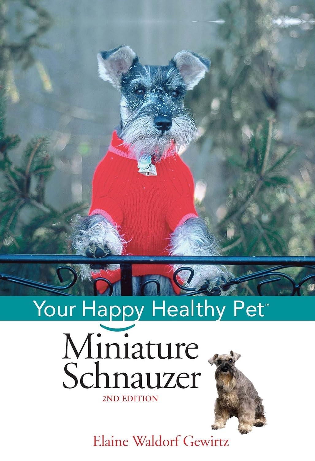 Miniature Schnauzer: Your Happy Healthy Pet, 2nd Edition - FULL INSTANT DOWNLOAD | PDF DOCX EPUB