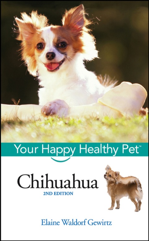 Chihuahua: Your Happy Healthy Pet, 2nd Edition - FULL INSTANT DOWNLOAD | PDF DOCX EPUB