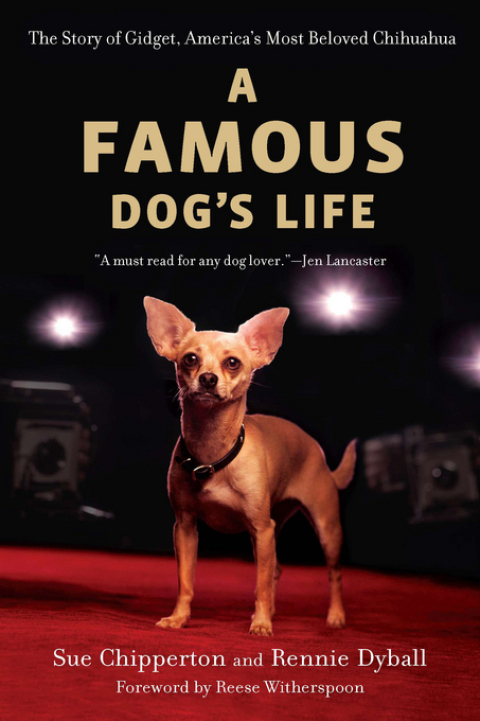 A Famous Dog's Life: The Story of Gidget, America's Most Beloved Chihuahua - FULL INSTANT DOWNLOAD | PDF DOCX EPUB