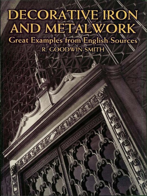 Decorative Iron and Metalwork: Great Examples from English Sources - FULL INSTANT DOWNLOAD | PDF DOCX EPUB