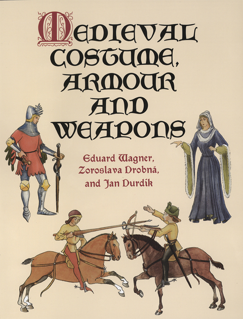 Medieval Costume, Armour and Weapons - FULL INSTANT DOWNLOAD | PDF DOCX EPUB