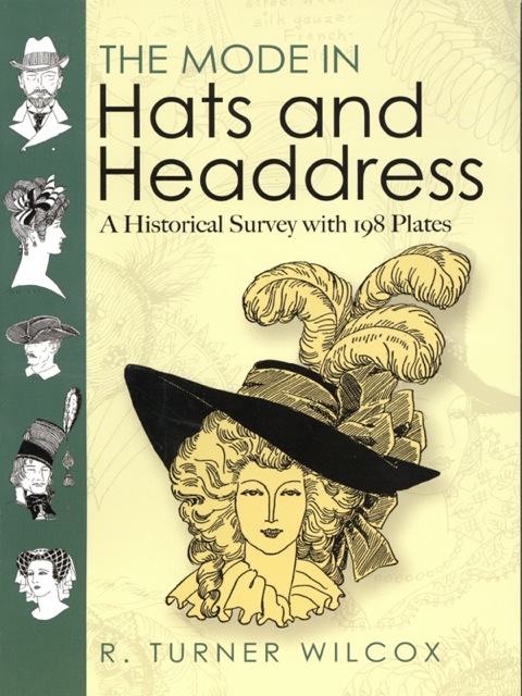 The Mode in Hats and Headdress: A Historical Survey with 198 Plates - FULL INSTANT DOWNLOAD | PDF DOCX EPUB