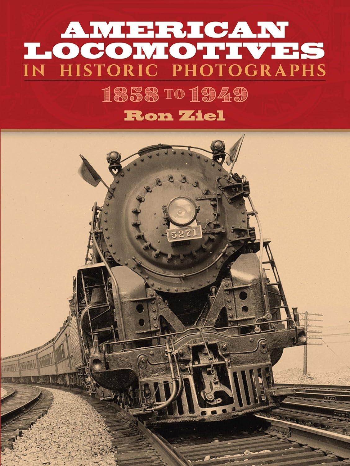 American Locomotives in Historic Photographs: 1858 to 1949 - FULL INSTANT DOWNLOAD | PDF DOCX EPUB