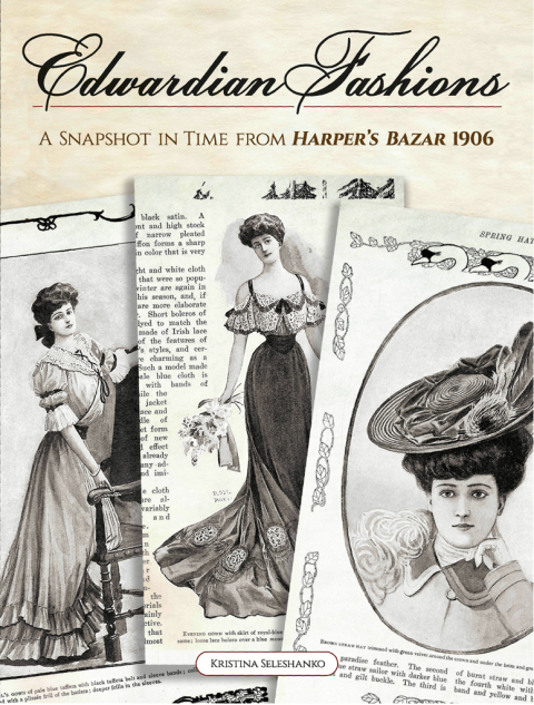 Edwardian Fashions: A Snapshot in Time from Harper's Bazar 1906 - FULL INSTANT DOWNLOAD | PDF DOCX EPUB