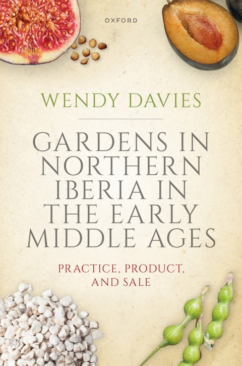 Gardens in Northern Iberia in the Early Middle Ages: Practice, Product, and Sale - FULL INSTANT DOWNLOAD | PDF DOCX EPUB