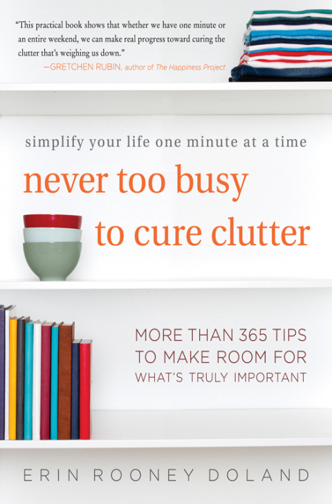 Never Too Busy to Cure Clutter: Simplify Your Life One Minute at a Time - FULL INSTANT DOWNLOAD | PDF DOCX EPUB