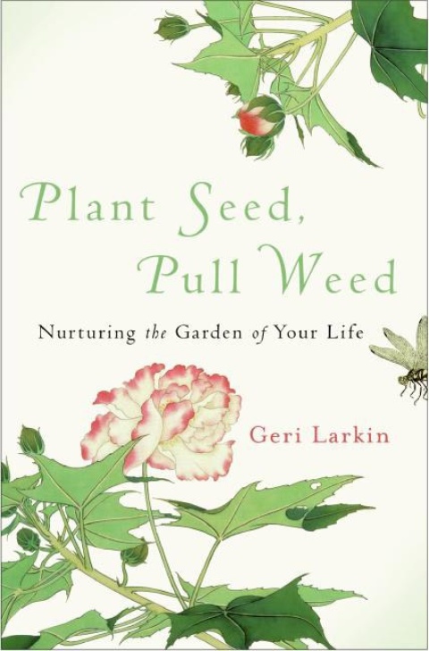 Plant Seed, Pull Weed: Nurturing the Garden of Your Life - FULL INSTANT DOWNLOAD | PDF DOCX EPUB