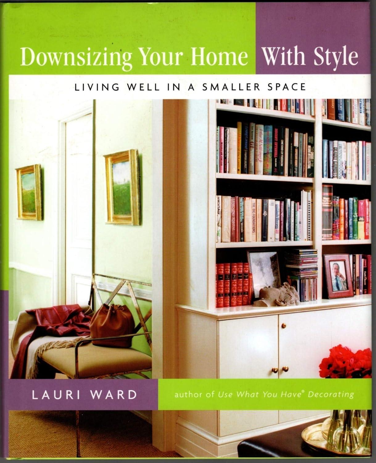 Downsizing Your Home with Style: Living Well In a Smaller Space - FULL INSTANT DOWNLOAD | PDF DOCX EPUB