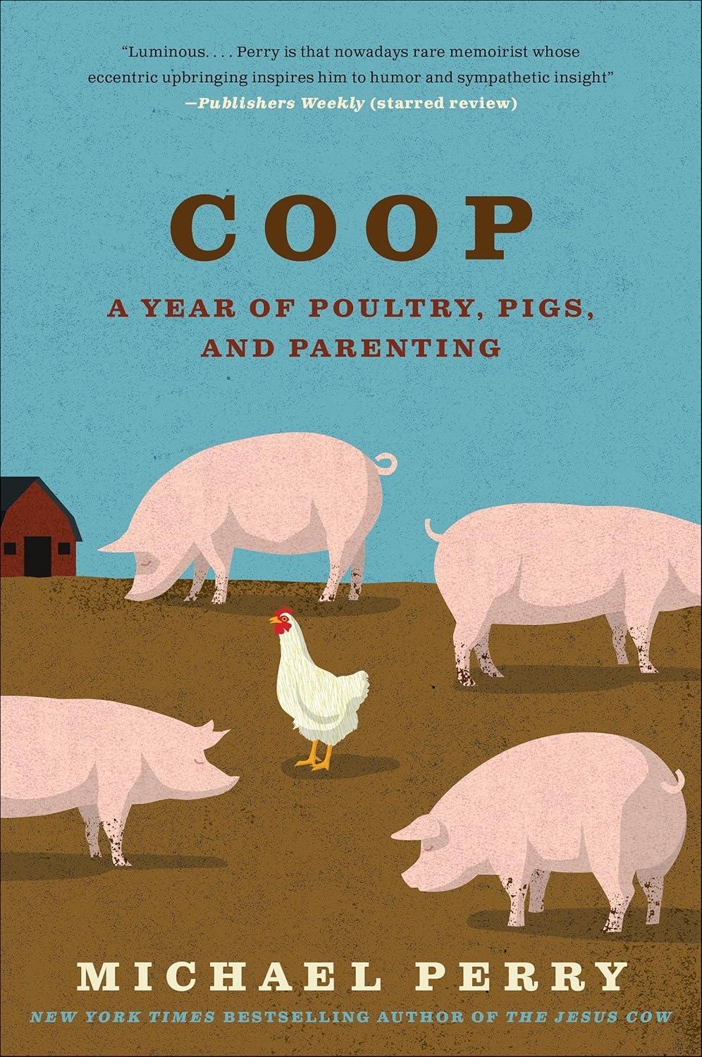 Coop: A Year of Poultry, Pigs, and Parenting - FULL INSTANT DOWNLOAD | PDF DOCX EPUB