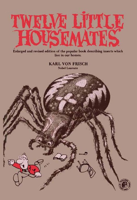 Twelve Little Housemates: Enlarged and Revised Edition of the Popular Book Describing Insects That Live in Our Homes - FULL INSTANT DOWNLOAD | PDF DOCX EPUB