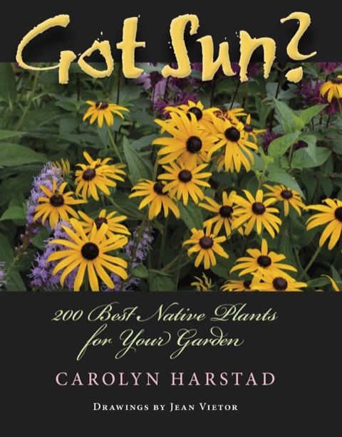 Got Sun?: 200 Best Native Plants for Your Garden - FULL INSTANT DOWNLOAD | PDF DOCX EPUB