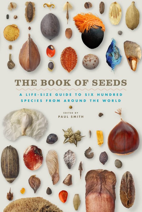 The Book of Seeds: A Life-Size Guide to Six Hundred Species from around the World - FULL INSTANT DOWNLOAD | PDF DOCX EPUB