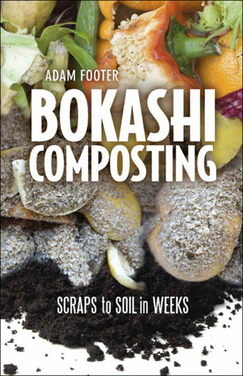 Bokashi Composting: Scraps to Soil in Weeks - FULL INSTANT DOWNLOAD | PDF DOCX EPUB