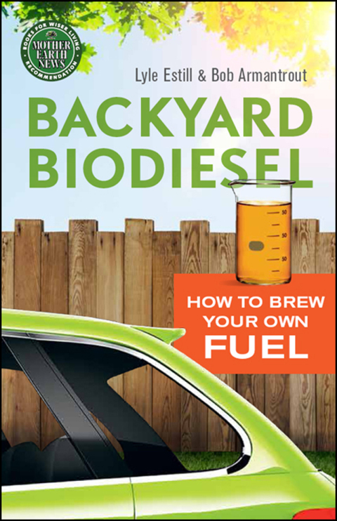 Backyard Biodiesel: How to Brew Your Own Fuel - FULL INSTANT DOWNLOAD | PDF DOCX EPUB