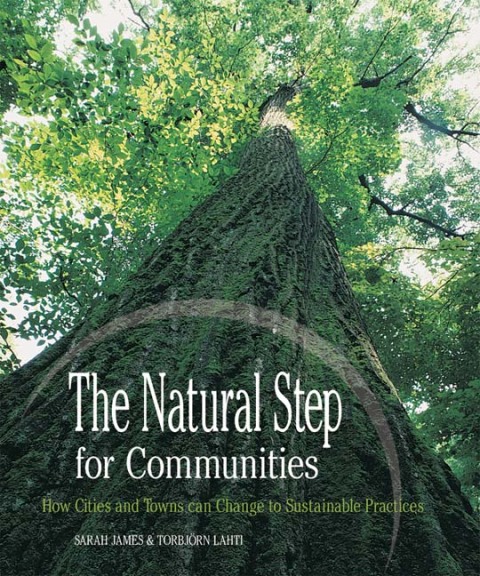 The Natural Step for Communities: How Cities and Towns can Change to Sustainable Practices - FULL INSTANT DOWNLOAD | PDF DOCX EPUB