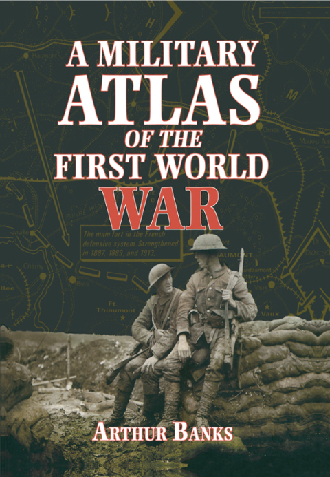 A Military Atlas of the First World War - FULL INSTANT DOWNLOAD | PDF DOCX EPUB