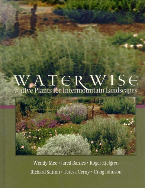 Water Wise: Native Plants for Intermountain Landscapes - FULL INSTANT DOWNLOAD | PDF DOCX EPUB