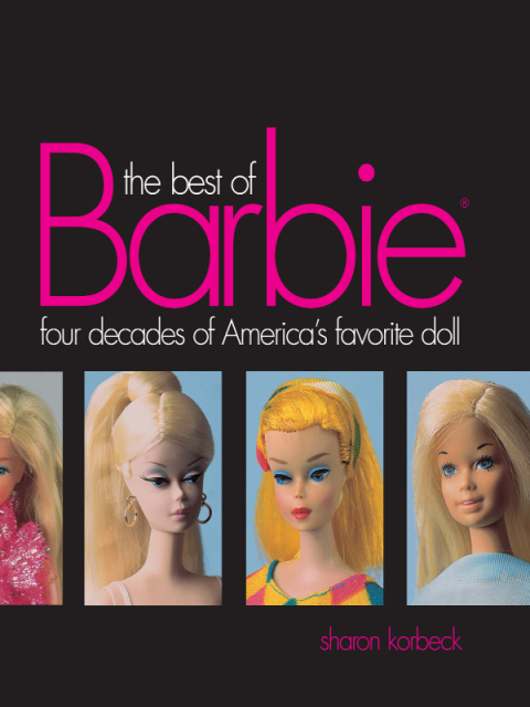 Best of Barbie: Four Decades of America's Favorite Doll - FULL INSTANT DOWNLOAD | PDF DOCX EPUB