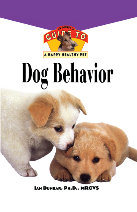 Dog Behavior: An Owner's Guide to a Happy Healthy Pet, 1st Edition - FULL INSTANT DOWNLOAD | PDF DOCX EPUB