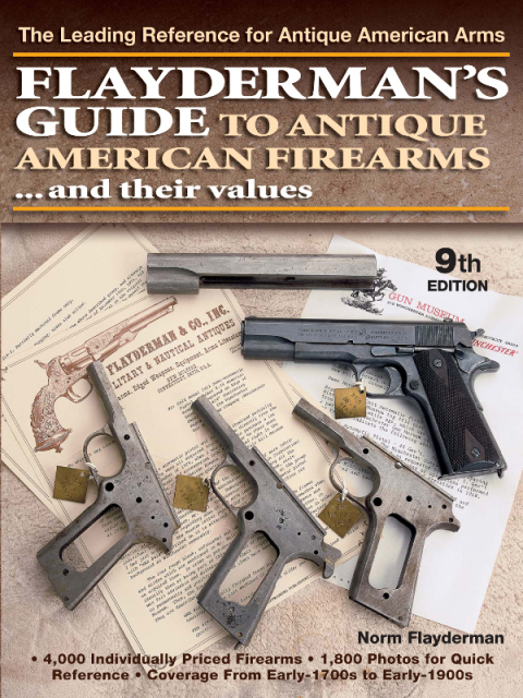 Flayderman's Guide to Antique American Firearms and Their Values, 9th Edition - FULL INSTANT DOWNLOAD | PDF DOCX EPUB