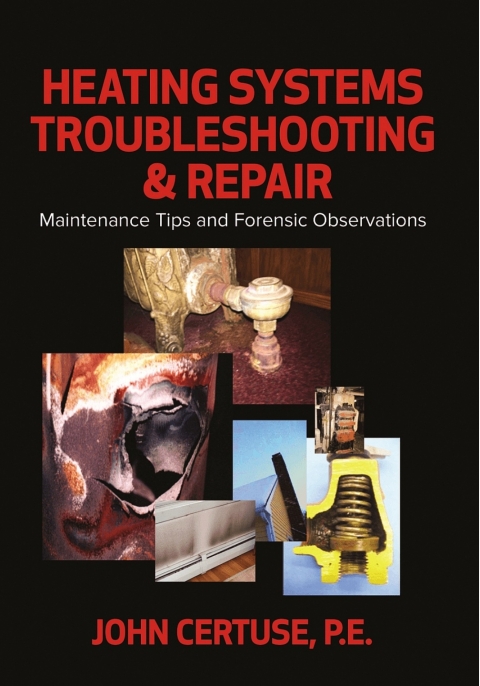 Heating Systems Troubleshooting & Repair: Maintenance Tips and Forensic Observations, 1st Edition - FULL INSTANT DOWNLOAD | PDF DOCX EPUB