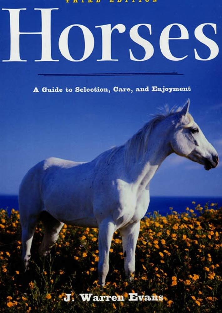 Horses: A Guide to Selection, Care, and Enjoyment, 3rd Edition - FULL INSTANT DOWNLOAD | PDF DOCX EPUB