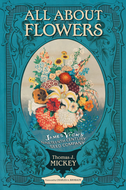 All about Flowers: James Vick's Nineteenth-Century Seed Company, 1st Edition - FULL INSTANT DOWNLOAD | PDF DOCX EPUB