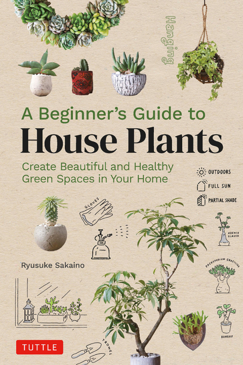 Beginner's Guide to House Plants: Creating Beautiful and Healthy Green Spaces in Your Home - FULL INSTANT DOWNLOAD | PDF DOCX EPUB