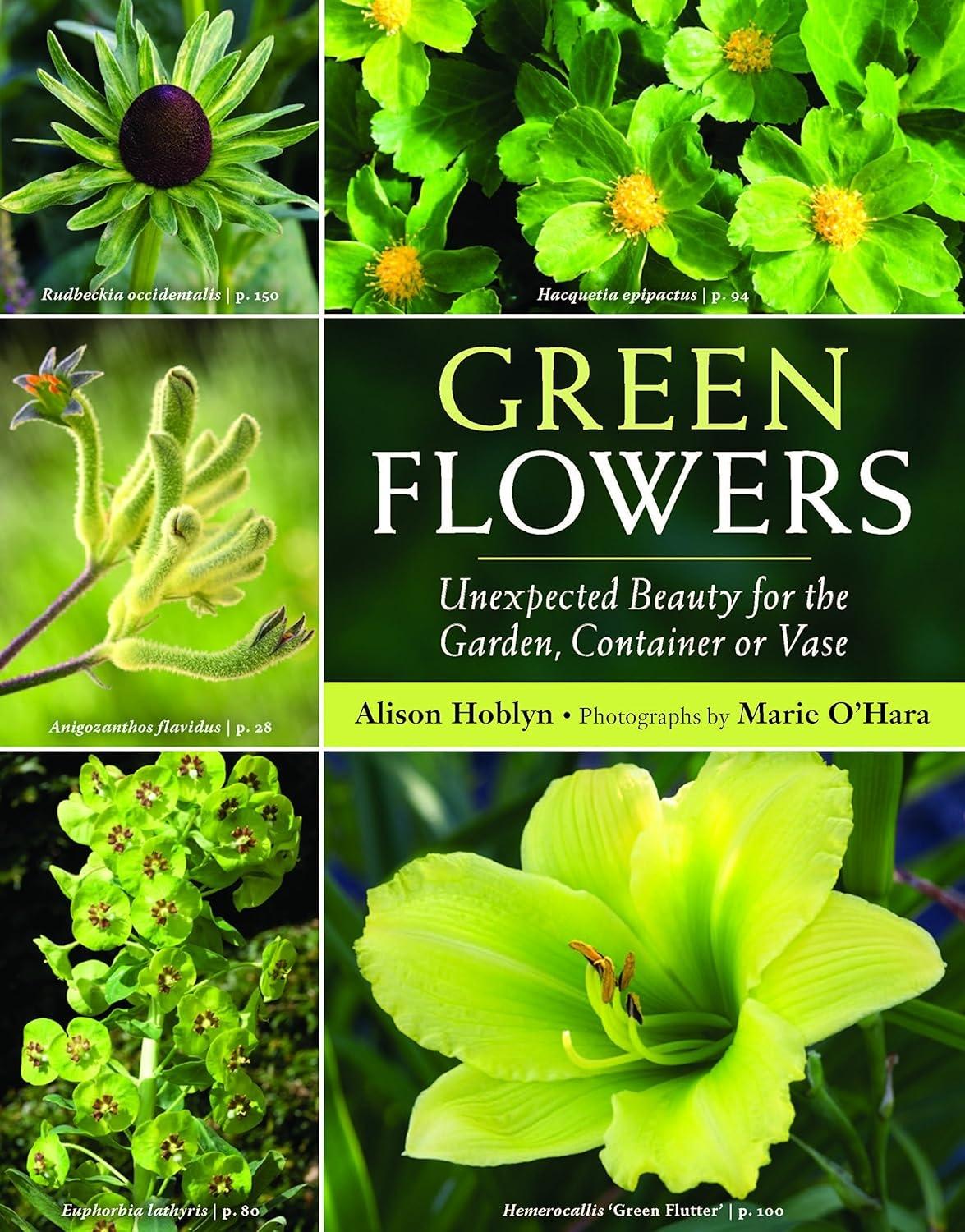 Green Flowers: Unexpected Beauty for the Garden, Container or Vase - FULL INSTANT DOWNLOAD | PDF DOCX EPUB
